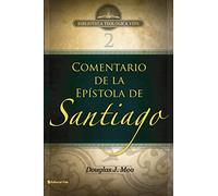 BTV # 02: Comentario de la Epístola de Santiago: 2 (Biblioteca Teologica Vida)