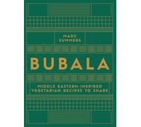 Bubala: Middle Eastern-inspired Vegetarian Recipes to Share