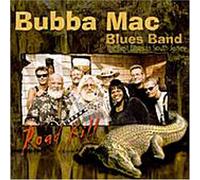 Bubba Mac Blues Band - Road Kill
