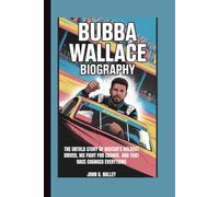 BUBBA WALLACE BIOGRAPHY: The Untold Story of NASCAR’s Boldest Driver, His Fight for Change, and the Race That Changed Everything