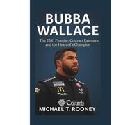 BUBBA WALLACE: The 23XI Promise: Contract Extension and the Heart of a Champion