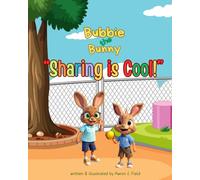Bubbie The Bunny: "Sharing is Cool!"