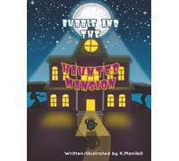 Bubble and The Haunted Mansion