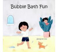 Bubble Bath Fun: New Edition of A Story about a Heartwarming Bond Between Grandma and Beaver