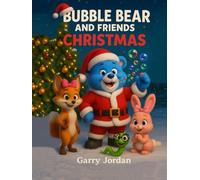 BUBBLE BEAR AND FRIENDS CHRISTMAS