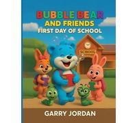 Bubble Bear and Friends First day of school