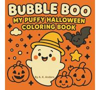 BUBBLE BOO: MY PUFFY HALLOWEEN COLORING BOOK