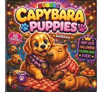 Bubble Capybara & Puppies: The Cutest Cozy Animal Coloring Book with Adorable Capybaras, Puppies, Friendship, Nature Adventures, Big Easy Designs, and ... for Boys & Girls (CozyDoodle Studio Kids™)