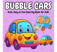 Bubble Cars: Cute, Easy & Fun Coloring Book for Kids (Vehicles Coloring Books)