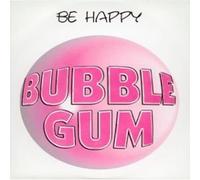 Bubble Gum - Be Happy