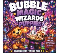 Bubble Magic Wizards & Puppies: A Cute and Easy Coloring Book for Kids Ages 4-8 Featuring Adorable Wizard Puppies, Bunny Friends, Magical Potions, ... and Cozy Magic (CozyDoodle Studio Kids™)