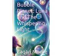 Bubble Planet: Luna and The Whispering Light