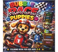 Bubble Race Puppies: A Fun and Easy Coloring Book for Kids Ages 4-8 Featuring Adorable Racing Puppies, Go-Karts, Trophies, Friendship Adventures, and ... Coloring Pages (CozyDoodle Studio Kids™)