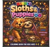 Bubble Sloths & Puppies: A Cozy Sloth and Puppy Coloring Book for Kids Ages 4-8 | 40 Easy Coloring Pages Filled with Friendship, Kindness and Screen-Free Fun (CozyDoodle Studio Kids™)