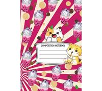 Bubble Tea Kawaii Kitty Composition Notebook College Ruled: Fun and Whimsical Kawaii Notebook Bubble Tea Cat Theme for Study Journaling and Creative Ideas