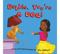 Bubble, You're A DOG!