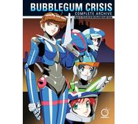 Kenichi Sonoda – Bubblegum Crisis: Complete Archive – Tapa dura
