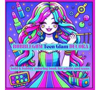 Bubblegum Teen Glam Decora: Bold and Bubbly Coloring book for Adults and Teens (LaughInk World)