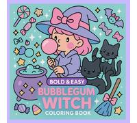 Bubblegum Witch Coloring Book: A Cute, Bold and Easy Coloring Adventure of Witches, Cats, Bats, and Bubblegum Fun