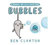 Bubbles (A Narwhal and Jelly Book)
