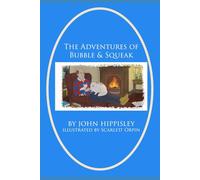 Bubbles and Squeak: Two naughty Cats adventures: 1 (The Adventures of Bubbles and Squeak)