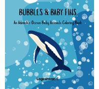 BUBBLES & BABY FINS: An Adorable Ocean Baby Animals Coloring Book