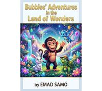 Bubbles' Magical Quest: A Chimpanzee's Adventure in the Land of Wonders