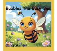 Bubbles the Busy Bee (Tiny Tales, Big Lessons)