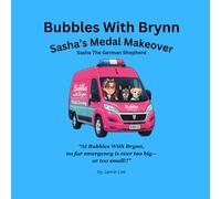 Bubbles With Brynn: Sasha's Medal Makeover (Adventures of Bubbles With Brynn)