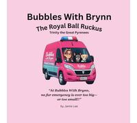 Bubbles With Brynn: The Royal Ball Rukus (Adventures of Bubbles With Brynn)