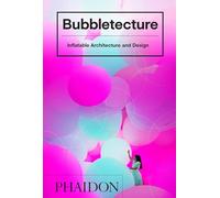 Bubbletecture, inflatable architecture and design