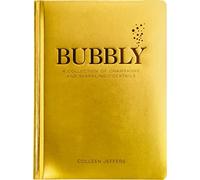 Bubbly: A Collection of Champagne and Sparkling Cocktails