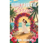 Bubbly for the Bride: A Tropical Escape Romantic Comedy (Cocoa Reef Resort Series)