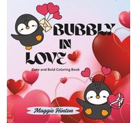 Bubbly In Love: Cute and Bold Coloring Book