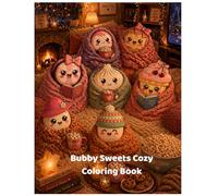 Bubby Sweets Cozy Coloring Book: Cute Kawaii Dessert Friends for Relaxation & Fun: Easy & Adorable Food Characters for Kids, Teens & Adults • Stress Relief • Simple Line Art
