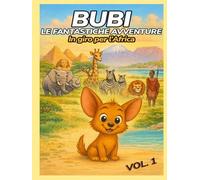 BUBI - LE FANTASTICHE AVVENTURE : In giro per l’Africa - Libro da colorare