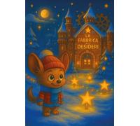 Bubi. Le fantastiche avventure. La fabbrica dei desideri. Ediz. illustrata