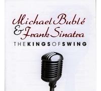 Buble,Michael & Sinatra,Frank - The Kings of Swing