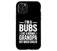 Bubs Like a Grandpa Only Cooler Australian Grandfather Carcasa para iPhone 11 Pro
