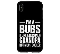 Bubs Like a Grandpa Only Cooler Australian Grandfather Carcasa para iPhone XS Max