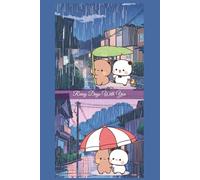 Bubu and Dudu Rainy Days With You Notebook: Cute Bear Couple In the Rain