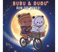 Bubu & Dudu Ruin the Movies!: A Hilarious Parody Coloring Book for Kids and Adults: Funny Blockbuster Spoofs, Clumsy Bears, and Cinematic Mishaps