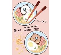 Bubu & Dudu Sleeping in Ramen Bowls Notebook: Cozy Kawaii Food-Themed Journal
