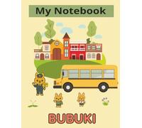 Bubuki's School Journey - My Notebook Edition: Adorable Bunny Notebook for School Adventures - Wide Ruled, 100 Pages, Perfect for Creative Kids