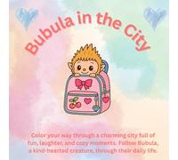 Bubula in the City: A collection of cute city adventures and cozy home moments to color and enjoy.