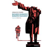 Bucarest-Budapest: Budapest-Bucarest | Gonçalo M. Tavares, Rita Da Costa
