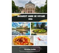 Bucarest Guide de voyage 2026