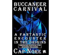 BUCCANEER CARNIVAL, A FANTASTIC ENCOUNTER IN THE ORIGINS