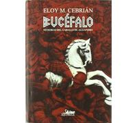Bucefalo Memorias Del Caballo De