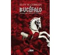 Bucefalo: Memorias Del Caballo De Alejandro